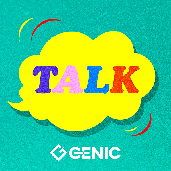 GENIC「TALK」