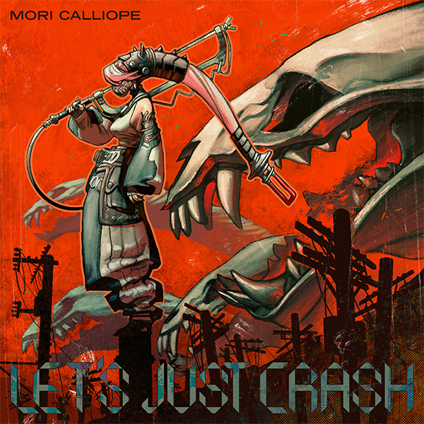 Mori Calliope「LET’S JUST CRASH」