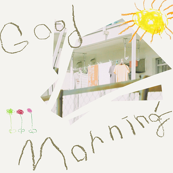First Love is Never Returned「Good Morning」