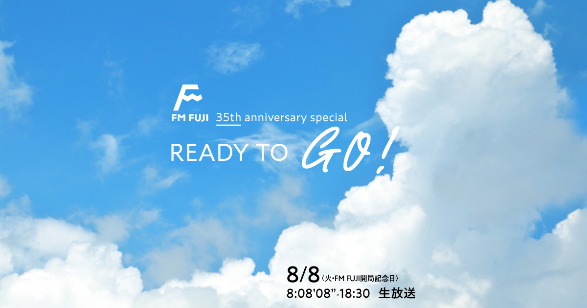 FM FUJI 35th anniversary special READY TO GO!