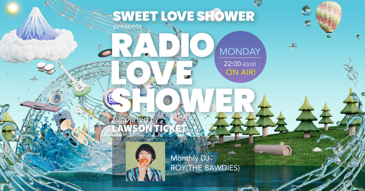 SWEET LOVE SHOWER presents RADIO LOVE SHOWER supported by LAWSON TICKET