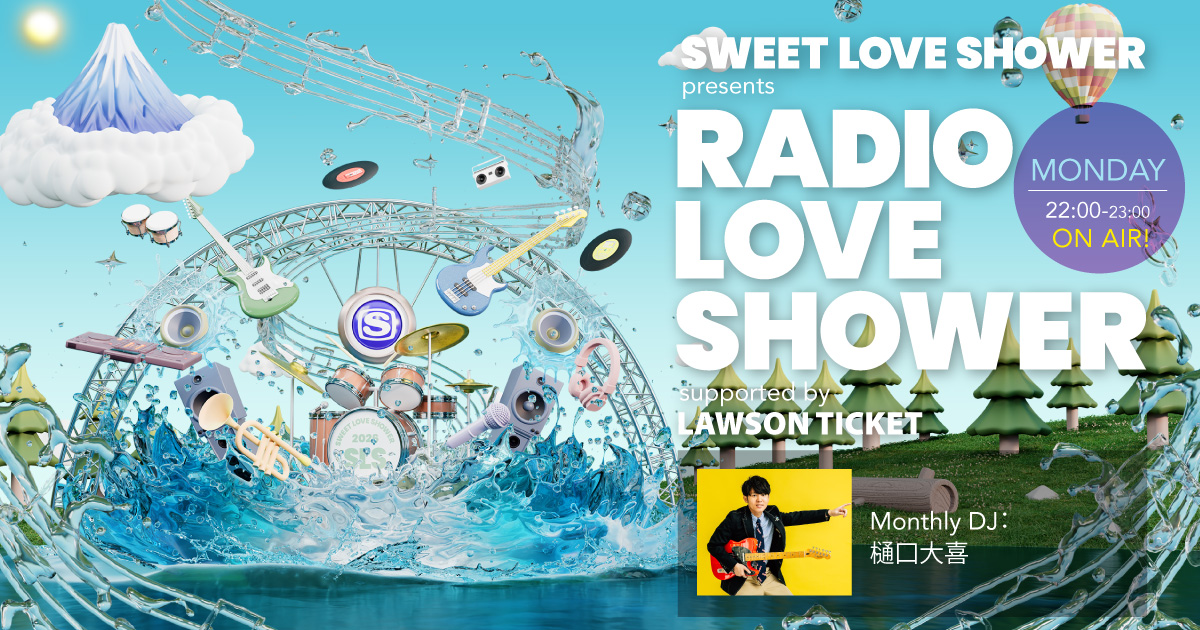 SWEET LOVE SHOWER presents RADIO LOVE SHOWER supported by LAWSON TICKET